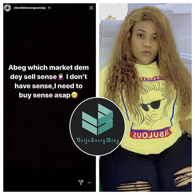 “I don’t have sense” – Nkechi Blessing makes shocking revelation about self 2 WhatsApp Image 2020 05 11 at 7.09.56 AM